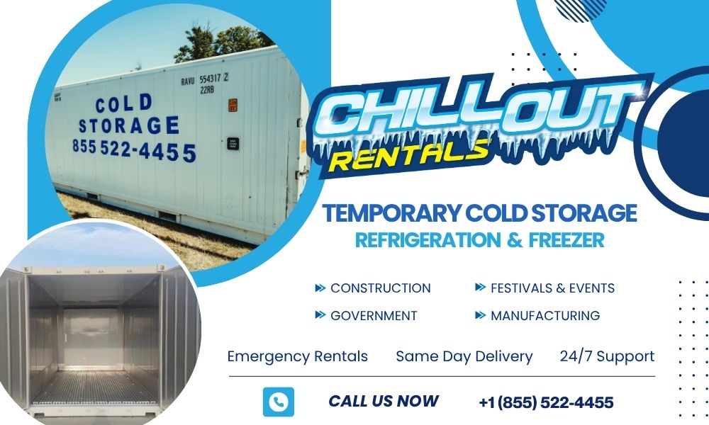 Chill Out Rentals Emergency Temporary Cold Storage Refrigeration & Freezer, Container Rentals.